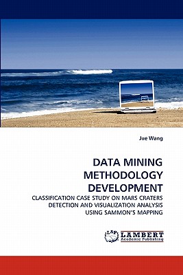 Data Mining Methodology Development - Wang, Jue