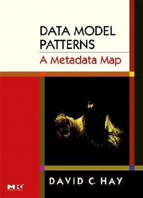 Data Model Patterns: A Metadata Map - Hay, David C