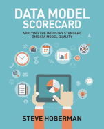 Data Model Scorecard: Applying the Industry Standard on Data Model Quality
