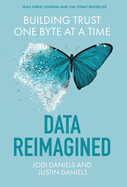 Data Reimagined: Building Trust One Byte at a Time