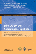 Data Science and Computational Intelligence: Sixteenth International Conference on Information Processing, ICInPro 2021, Bengaluru, India, October 22-24, 2021, Proceedings