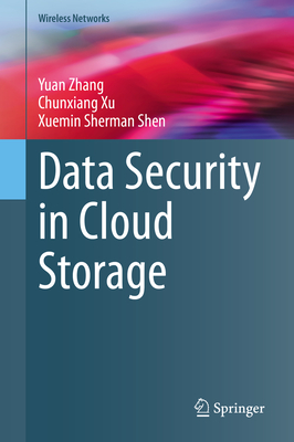 Data Security in Cloud Storage - Zhang, Yuan, and Xu, Chunxiang, and Shen, Xuemin Sherman