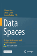 Data Spaces: Design, Deployment and Future Directions