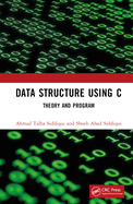 Data Structure Using C: Theory and Program