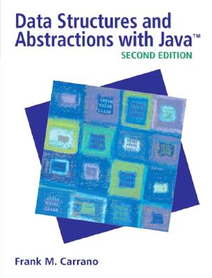 Data Structures and Abstractions with Java - Carrano, Frank M, and Savitch, Walter