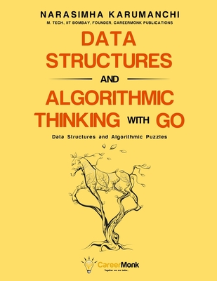 Data Structures and Algorithmic Thinking with Go - Karumanchi, Narasimha