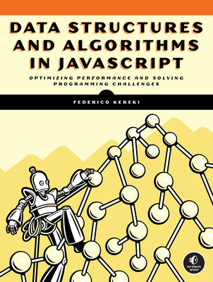 Data Structures and Algorithms in JavaScript - Kereki, Federico