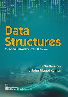 Data Structures: For Anna University CSE It Courses - Sudarshan, P, and Kumar, J John Manoj