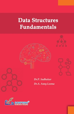Data Structures Fundamentals - Sudhakar, Dr P