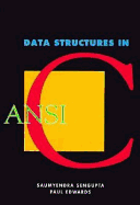 Data Structures in ANSI - Sengupta, Saumyendra, and Edwards, Paul