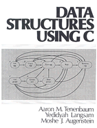 Data Structures Using C - Augenstein, Mushe J, and Tenenbaum, Aaron, and Langsam, Yedidiyah