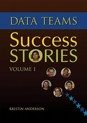 Data Teams Success Stories, Volume 1 - Anderson, Kristin L