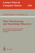 Data Warehousing and Knowledge Discovery: First International Conference, Dawak'99 Florence, Italy, August 30 - September 1, 1999 Proceedings