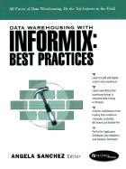 Data Warehousing with Informix: Best Practices - Sanchez, Angela (Editor)