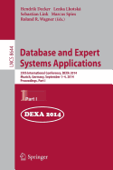 Database and Expert Systems Applications: 25th International Conference, Dexa 2014, Munich, Germany, September 1-4, 2014. Proceedings, Part I - Decker, Hendrik (Editor), and Lhotsk, Lenka (Editor), and Link, Sebastian (Editor)