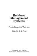Database Management Systems: Practical Aspects of Their Use - Frost, R A