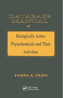 Database of Biologically Active Phytochemicals & Their Activity - Duke, James A, Ph.D.