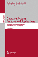Database Systems for Advanced Applications: Dasfaa 2017 International Workshops: Bdms, Bdqm, Secop, and Dmmooc, Suzhou, China, March 27-30, 2017, Proceedings