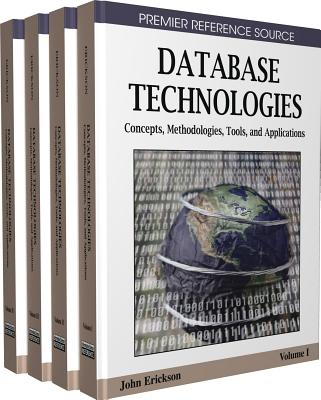 Database Technologies: Concepts, Methodologies, Tools, and Applications - Erickson, John (Editor)