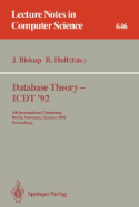 Database Theory - ICDT '92: 4th International Conference, Berlin, Germany, October 14-16, 1992. Proceedings - Biskup, Joachim (Editor), and Hull, Richard (Editor)