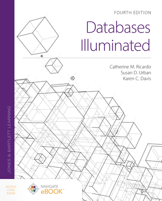 Databases Illuminated - Ricardo, Catherine M, and Urban, Susan D, and Davis, Karen C