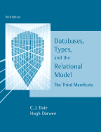 Databases, Types, and the Relational Model: The Third Manifesto