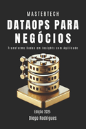 DataOps PARA NEGCIOS: Transforme Dados em Insights com Agilidade