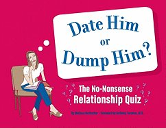 Date Him or Dump Him?