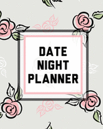 Date Night Planner: For Couples Staying In Or Going Out Relationship Goals