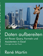 Daten aufbereiten: mit Power Query, Formeln und Assistenten in Excel