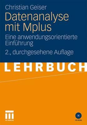 Datenanalyse Mit Mplus: Eine Anwendungsorientierte Einfuhrung - Geiser, Christian