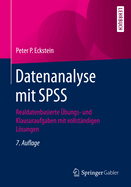 Datenanalyse Mit SPSS: Realdatenbasierte bungs- Und Klausuraufgaben Mit Vollstndigen Lsungen