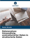 Datenanalyse: Umwandlung unstrukturierter Daten in strukturierte Daten