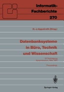 Datenbanksysteme in Bro, Technik Und Wissenschaft: Gi-Fachtagung, Kaiserslautern, 6.-8.Mrz, 1991 Proceedings