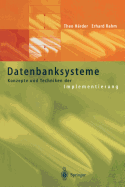 Datenbanksysteme: Konzepte Und Techniken Der Implementierung