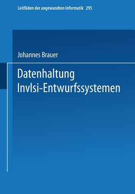 Datenhaltung in VLSI-Entwurfssystemen - Brauer, Johannes