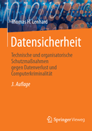 Datensicherheit: Technische Und Organisatorische Schutzma?nahmen Gegen Datenverlust Und Computerkriminalit?t