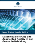 Datenvisualisierung und Augmented Reality in der Gesundheitsbildung