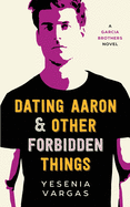 Dating Aaron & Other Forbidden Things