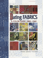 Dating Fabrics - A Color Guide: 1800-1960