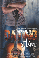 Dating Him: The Series