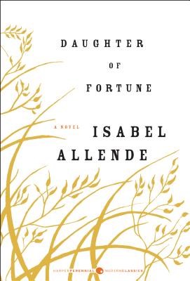 Daughter of Fortune - Allende, Isabel, and Peden, Margaret Sayers (Translated by)