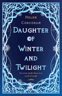 Daughter of Winter and Twilight: In every myth there is a seed of truth