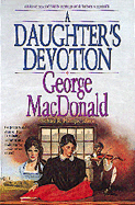Daughters' Devotion - MacDonald, George