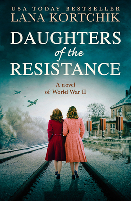 Daughters of the Resistance - Kortchik, Lana