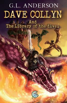 Dave Collyn and the Library of the Elves - Anderson, G L