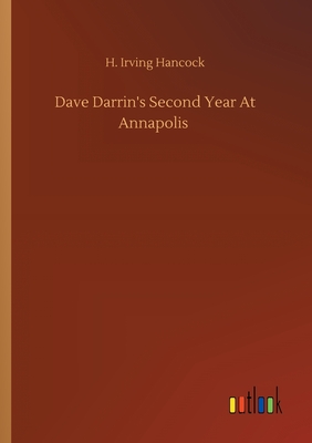 Dave Darrin's Second Year At Annapolis - Hancock, H Irving