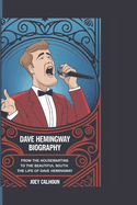 Dave Hemingway Biography: From The Housemartins to The Beautiful South: The Life of Dave Hemingway