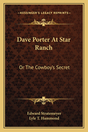 Dave Porter at Star Ranch or the Cowboy's Secret