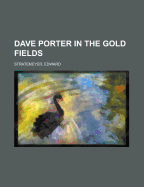 Dave Porter in the Gold Fields